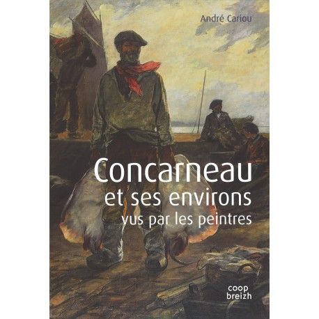 Concarneau et ses environs vus par les peintres