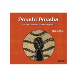 POUCHI POUCHA - Sur les traces de "Pardon Speied"