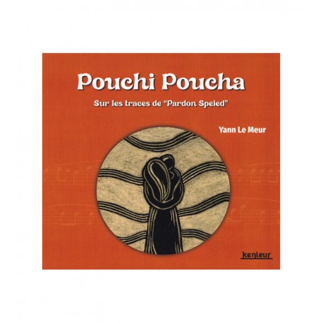 POUCHI POUCHA - Sur les traces de "Pardon Speied"
