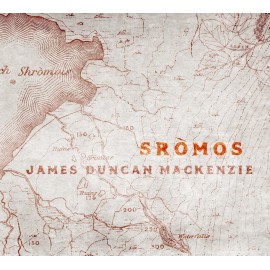 James Duncan MacKenzie | Sròmos (CD)