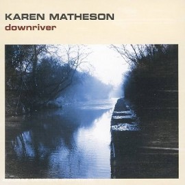 Karen MATHESON - Downriver