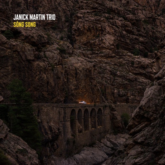 Janick Martin Trio | Sông Song