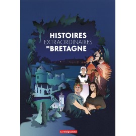 Histoires extraordinaires de Bretagne