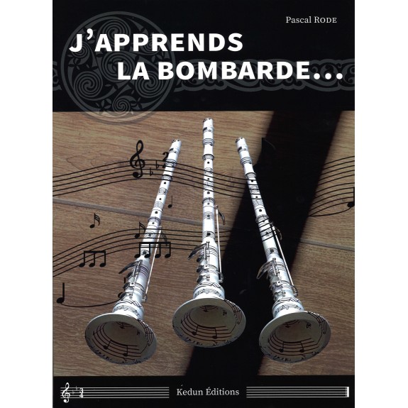 J'apprends la Bombarde...