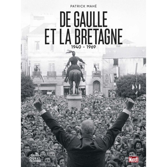 De Gaulle et la Bretagne (1940 - 1969)