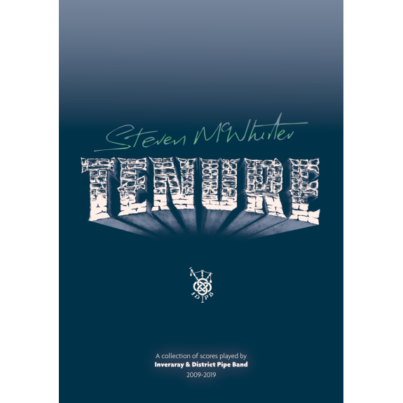 TENURE – Partitions de caisse-claire des 10 dernières années du Pipe-Band d'Inveraray par Steven McWhirter