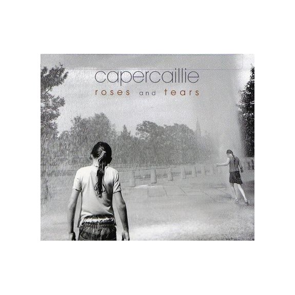CAPERCAILLIE - Roses and tears