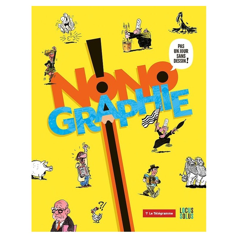 Librairie | Nonographie - Pas un jour sans dessin !