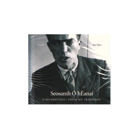 Seosamh Ó hÉanaí - Ó mo dhúchas / From my tradition (2 CD)