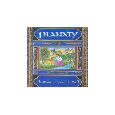 PLANXTY - The woman I loved so well