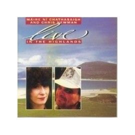 Máire NÍ CHATHASAIGH & Chris NEWMAN - Live in the Highlands